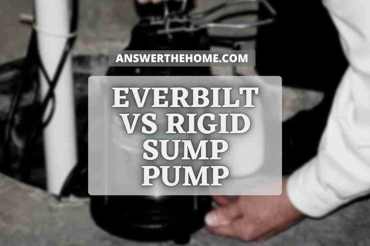 Everbilt Vs Rigid Sump Pump