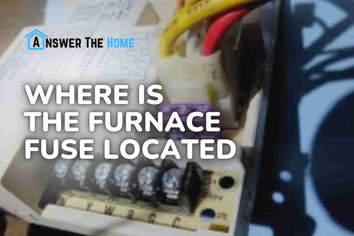 Quick Guide Where Is The Furnace Fuse Located?