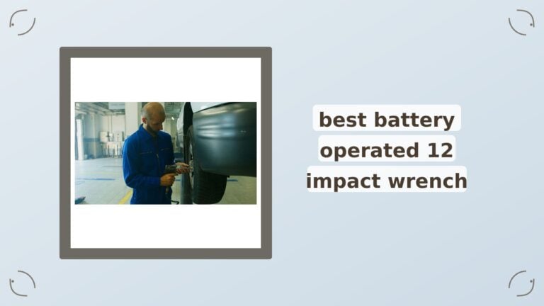 Best Battery Operated 12 Impact Wrench: Top Picks for 2026