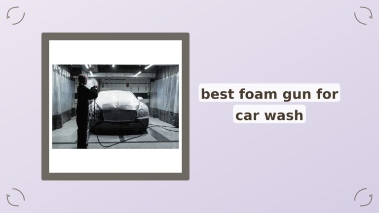 Best Foam Gun for Car Wash in 2026: A Curator’s Take on Chemical Guys, Adam’s Polishes, and Gilmour