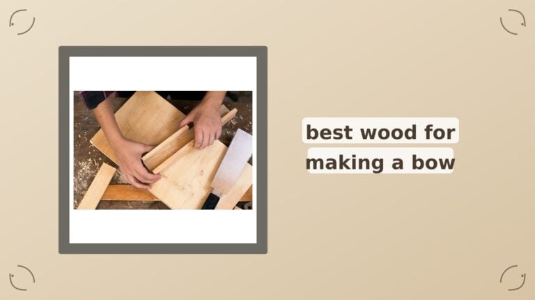 Best Wood for Making a Bow | 2026 Products