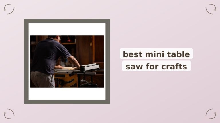 Best Mini Table Saws for Crafts in 2026